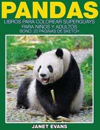 Cover image for Pandas: Libros Para Colorear Superguays Para Ninos y Adultos (Bono: 20 Paginas de Sketch)