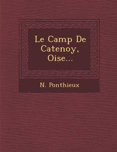 Cover image for Le Camp de Catenoy, Oise...