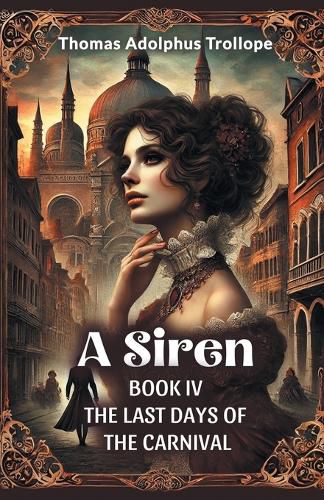 Cover image for A Siren Book IV The Last Days Of The Carnival