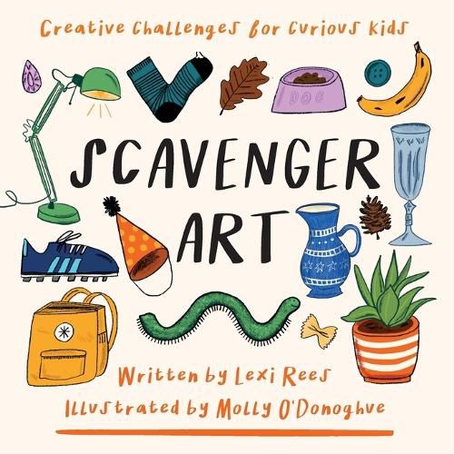 Cover image for Scavenger Art: Creative challenges for curious kids