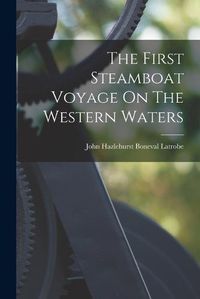 Cover image for The First Steamboat Voyage On The Western Waters