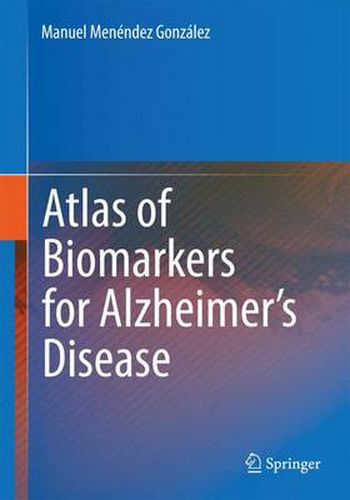 Cover image for Atlas of Biomarkers for Alzheimer's Disease