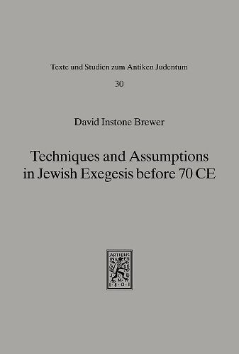 Cover image for Techniques and Assumptions in Jewish Exegesis before 70 CE