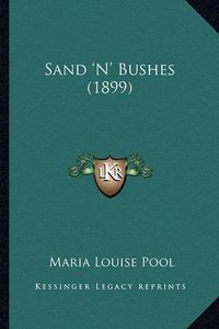 Cover image for Sand 'n' Bushes (1899) Sand 'n' Bushes (1899)