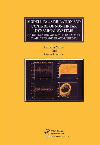 Cover image for Modelling, Simulation and Control of Non-linear Dynamical Systems: An Intelligent Approach Using Soft Computing and Fractal Theory