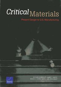 Cover image for Critical Materials: Present Danger to U.S. Manufacturing