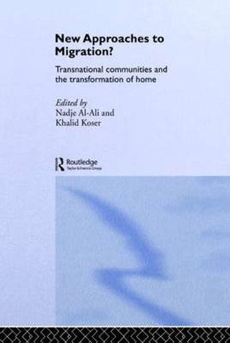 Cover image for New Approaches to Migration?: Transnational Communities and the Transformation of Home