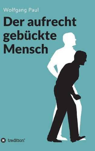 Cover image for Der aufrecht gebuckte Mensch