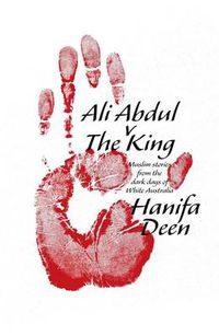 Cover image for Ali Abdul v The King: Muslim stories from the dark days of White Australia