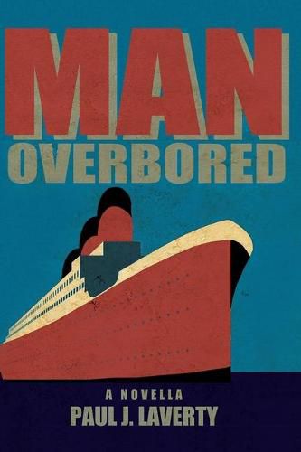 Cover image for Man Overbored: A Novella