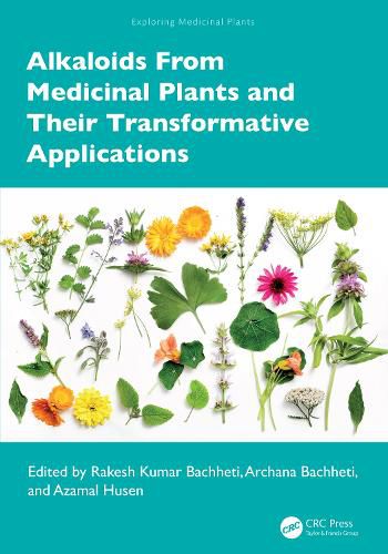 Cover image for Alkaloids From Medicinal Plants and Their Transformative Applications