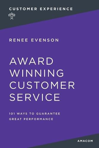 Cover image for Award Winning Customer Service: 101 Ways to Guarantee Great Performance