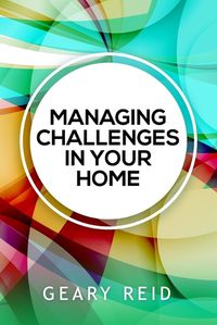 Cover image for Managing Challenges in your Home