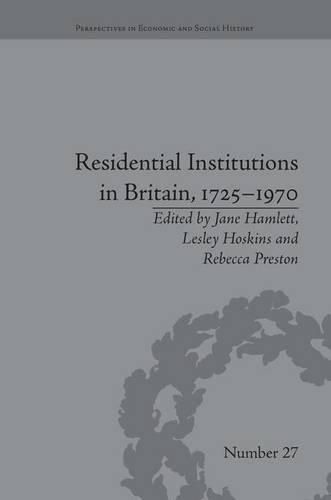 Cover image for Residential Institutions in Britain, 1725-1970: Inmates and Environments