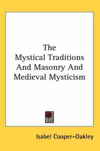 Cover image for The Mystical Traditions and Masonry and Medieval Mysticism