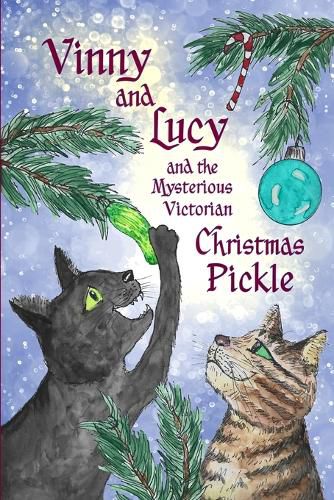 Cover image for Vinny and Lucy and the Mysterious Victorian Christmas Pickle