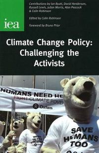 Cover image for Climate Change Policy: Challenging the Activists