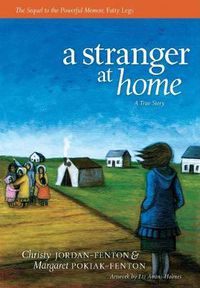 Cover image for A Stranger At Home: A True Story