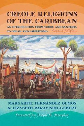 Cover image for Creole Religions of the Caribbean: An Introduction from Vodou and Santeria to Obeah and Espiritismo