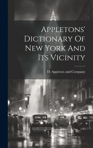 Cover image for Appletons' Dictionary Of New York And Its Vicinity