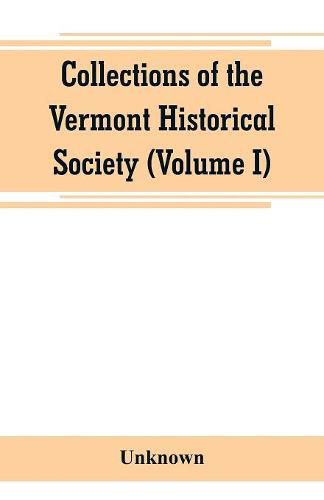 Cover image for Collections of the Vermont Historical Society (Volume I)