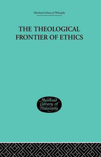 Cover image for The Theological Frontier of Ethics