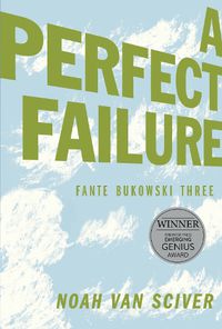 Cover image for Fante Bukowski Three: A Perfect Failure