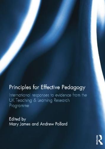 Cover image for Principles for Effective Pedagogy: International Responses to Evidence from the UK Teaching & Learning Research Programme