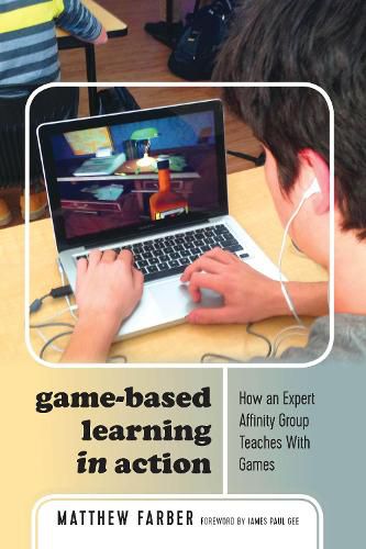 Game-Based Learning in Action: How an Expert Affinity Group Teaches With Games