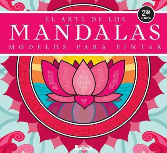 El Arte de Los Mandalas: Modelos Para Pintar