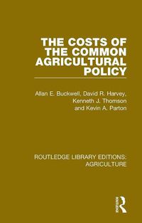 Cover image for The Costs of the Common Agricultural Policy