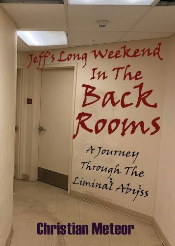 Cover image for Jeff's Long Weekend In The Backrooms