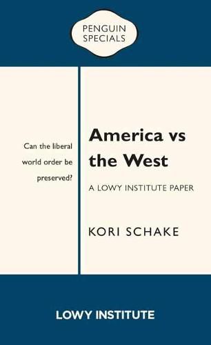 America vs the West: Can the liberal world order be preserved?