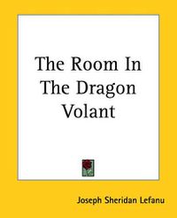 Cover image for The Room In The Dragon Volant
