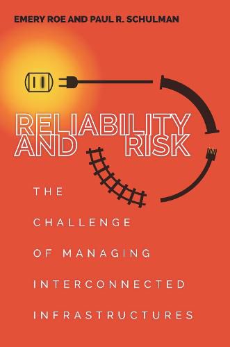 Cover image for Reliability and Risk: The Challenge of Managing Interconnected Infrastructures