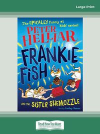 Cover image for Frankie Fish and the Sister Shemozzle: Frankie Fish #4