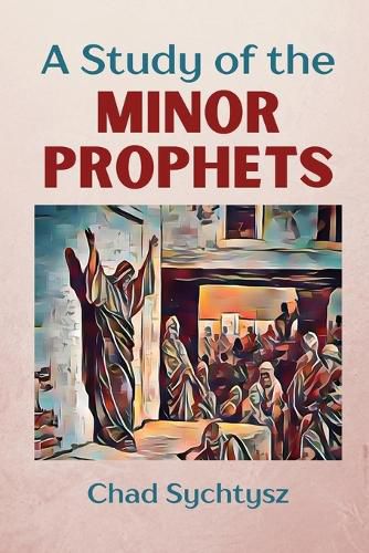 Cover image for A Study of the Minor Prophets