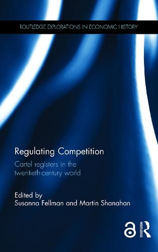 Cover image for Regulating Competition: Cartel registers in the twentieth-century world