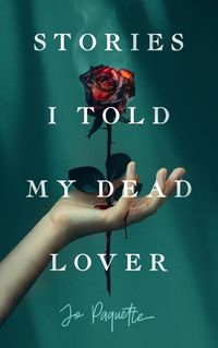 Cover image for Stories I Told My Dead Lover