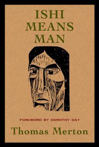 Cover image for Ishi Means Man: Essays on Native Americans