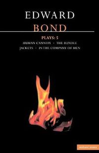 Cover image for Bond Plays: 5: The Bundle; Human Cannon; Jackets; In the Company of Men