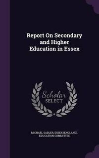 Cover image for Report on Secondary and Higher Education in Essex