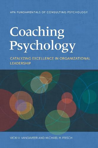 Cover image for Coaching Psychology: Catalyzing Excellence in Organizational Leadership