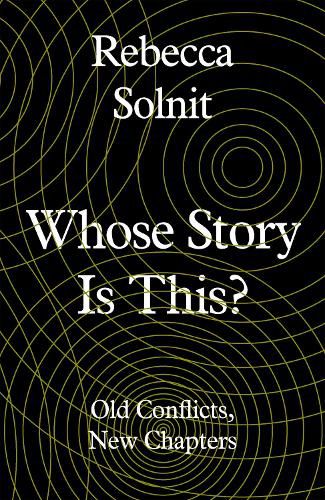 Cover image for Whose Story Is This?: Old Conflicts, New Chapters