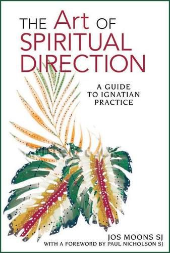 Cover image for The Art of Spiritual Direction: A Guide to Ignatian Practice