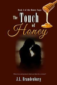 Cover image for The Touch of Honey: Book 1 of the Honey Series