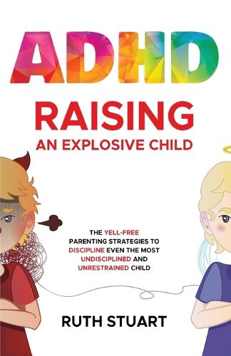 Cover image for ADHD Raising an Explosive Child