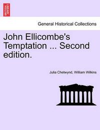 Cover image for John Ellicombe's Temptation ... Second Edition.