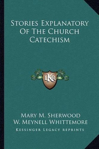 Stories Explanatory of the Church Catechism