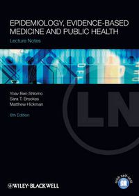 Cover image for Lecture Notes: Epidemiology, Evidence-based Medicine and Public Health